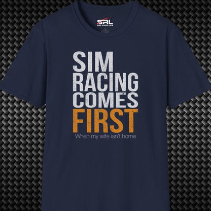 Sim Racing Comes First T-Shirt