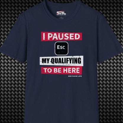 Paused My Qualifying T-Shirt
