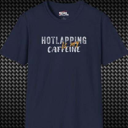 Hotlapping is Caffeine T-Shirt