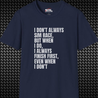 Don't Always Sim Race T-Shirt