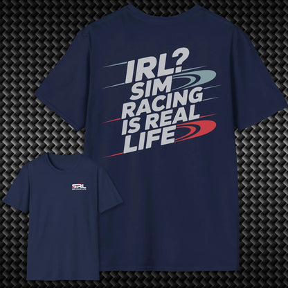Sim Racing Is Real Life T-Shirt