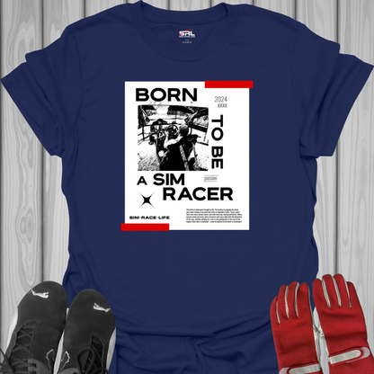 Born To Be A Sim Racer Cover T-Shirt