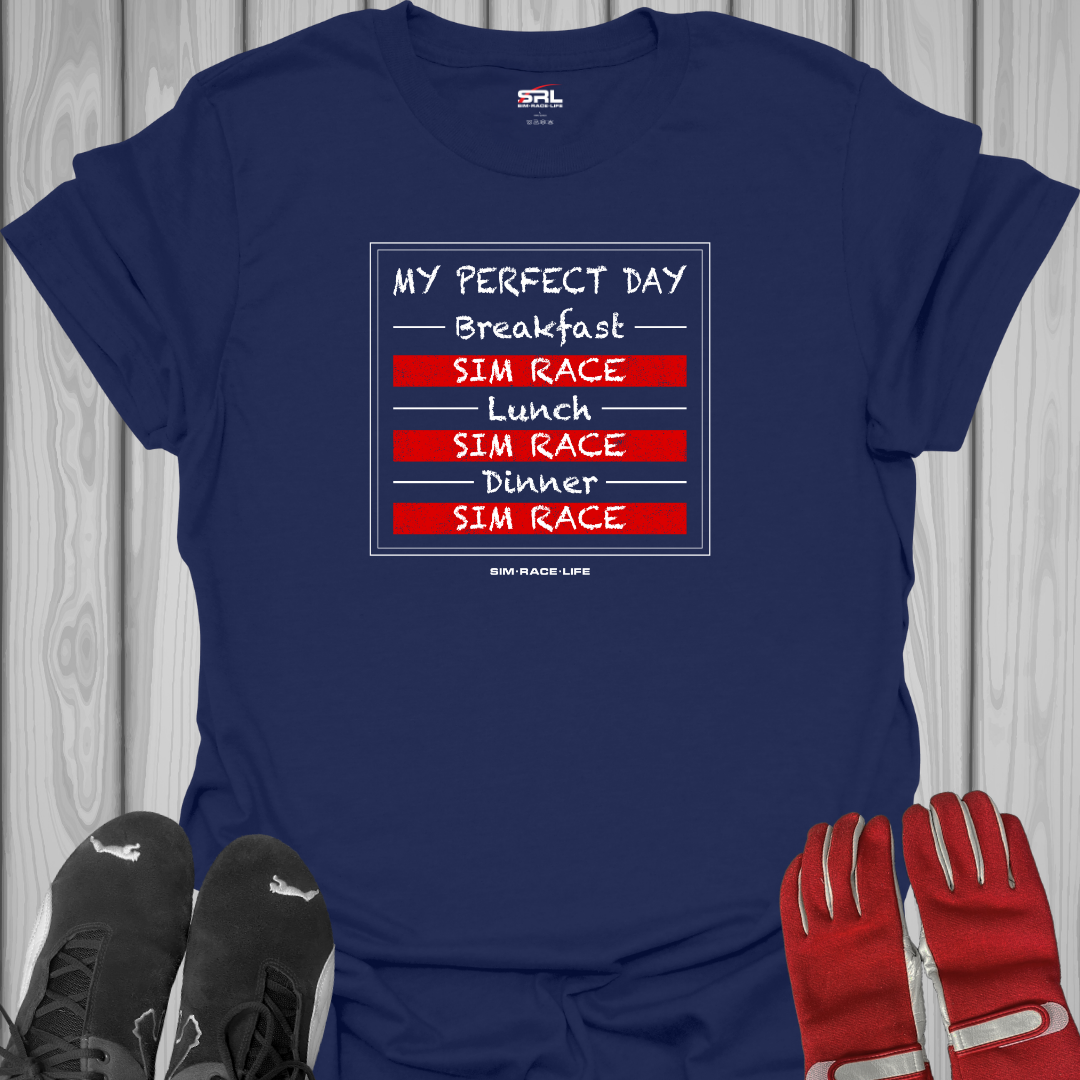 My Perfect Day - Sim Racing T-Shirt