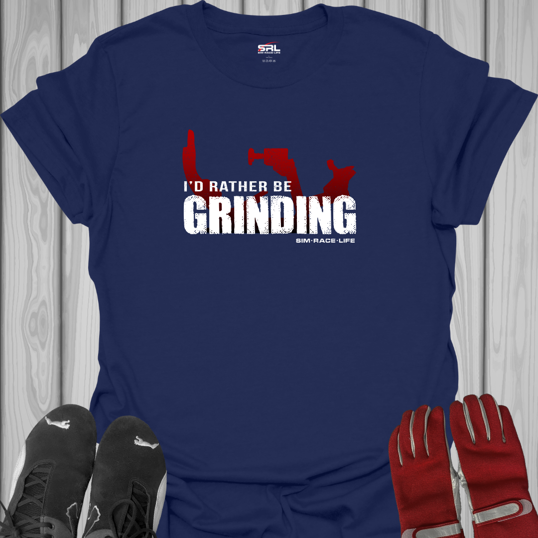 I'd Rather Be Grinding - Sim Racing T-Shirt