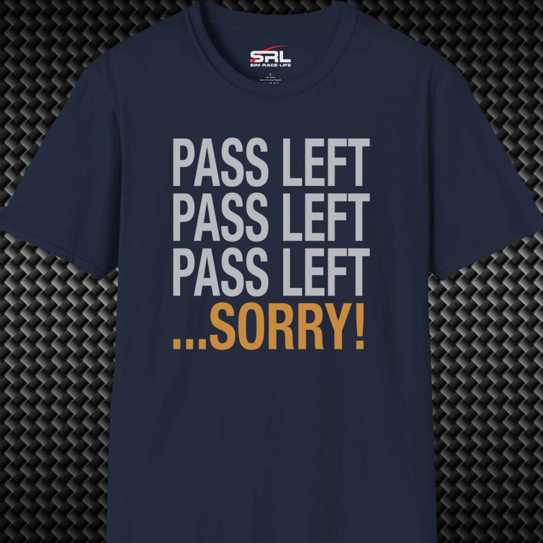 Pass Left Sorry T-Shirt