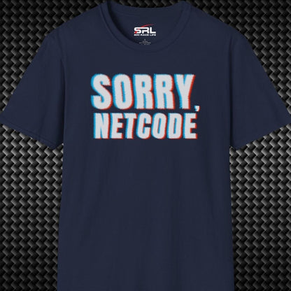Sorry, Netcode T-Shirt