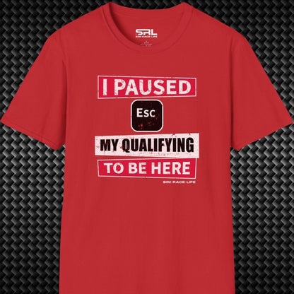 Paused My Qualifying T-Shirt