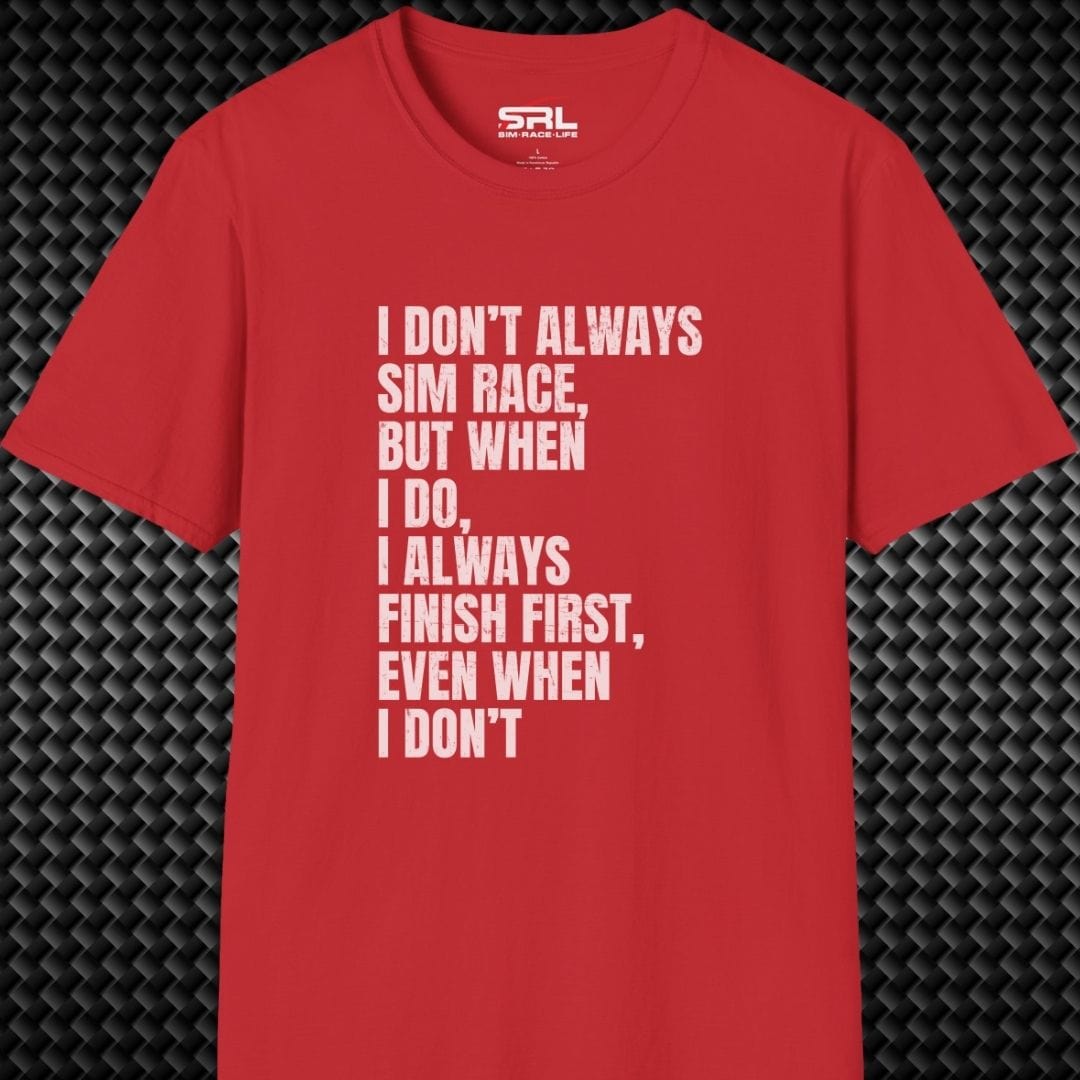 Don't Always Sim Race T-Shirt