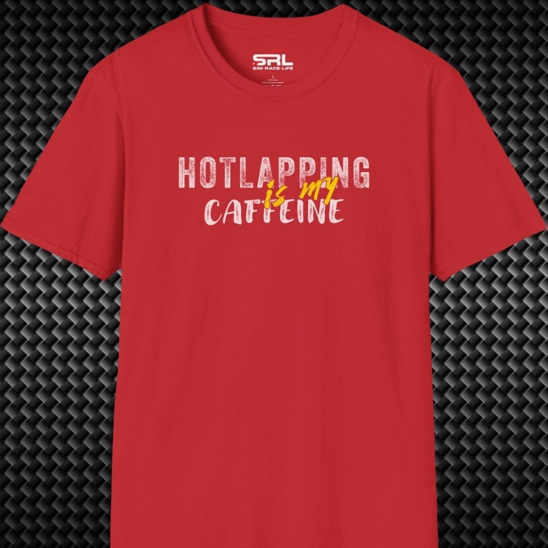 Hotlapping is Caffeine T-Shirt