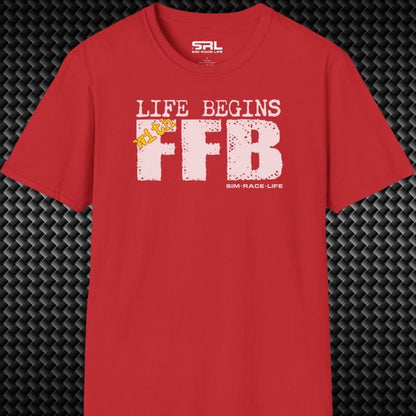 Life Begins with FFB T-Shirt