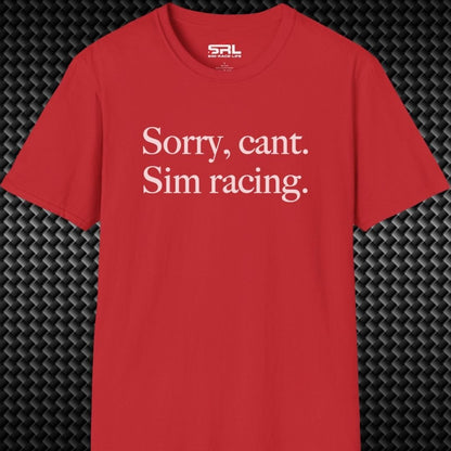 Sorry, Can't T-Shirt
