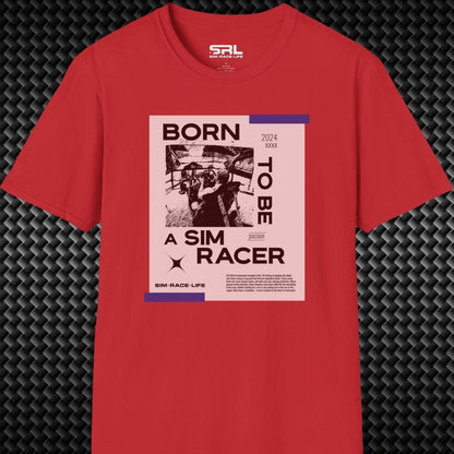Born To Sim Race T-Shirt