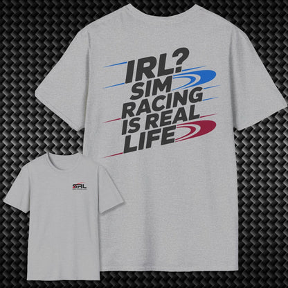 Sim Racing Is Real Life T-Shirt