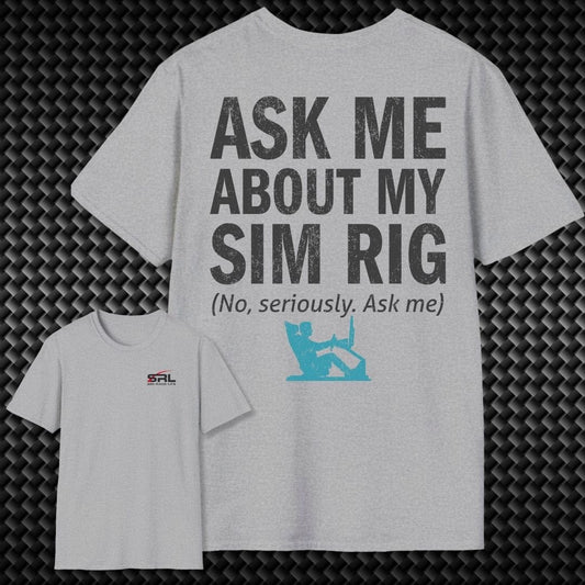 Ask About My Rig T-Shirt