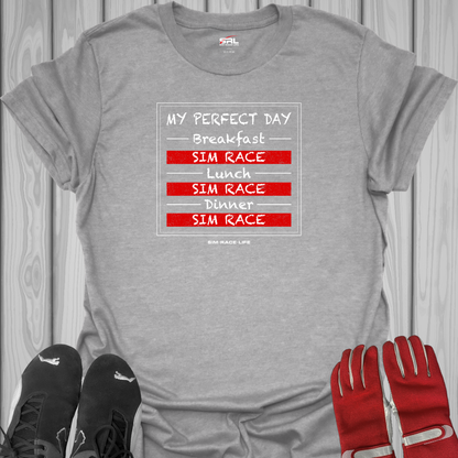 My Perfect Day - Sim Racing T-Shirt