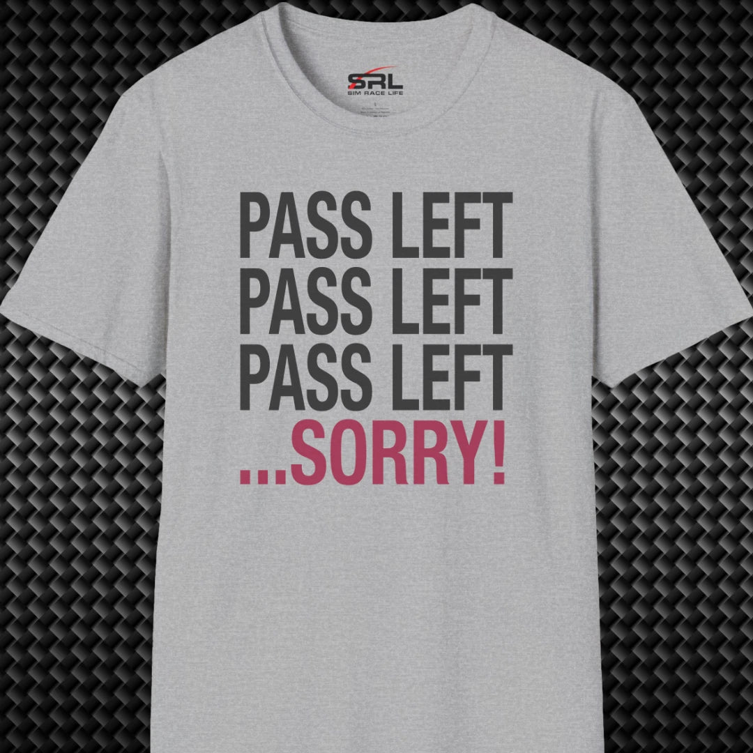 Pass Left Sorry T-Shirt