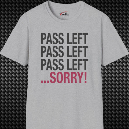Pass Left Sorry T-Shirt