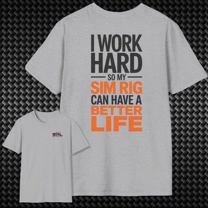 I Work Hard T-Shirt