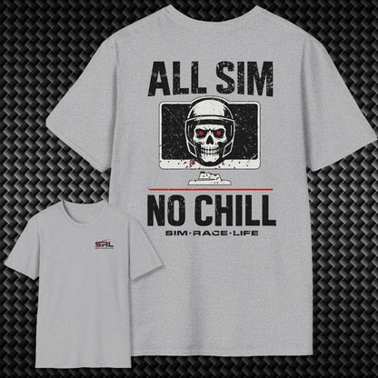 All Sim No Chill T-Shirt