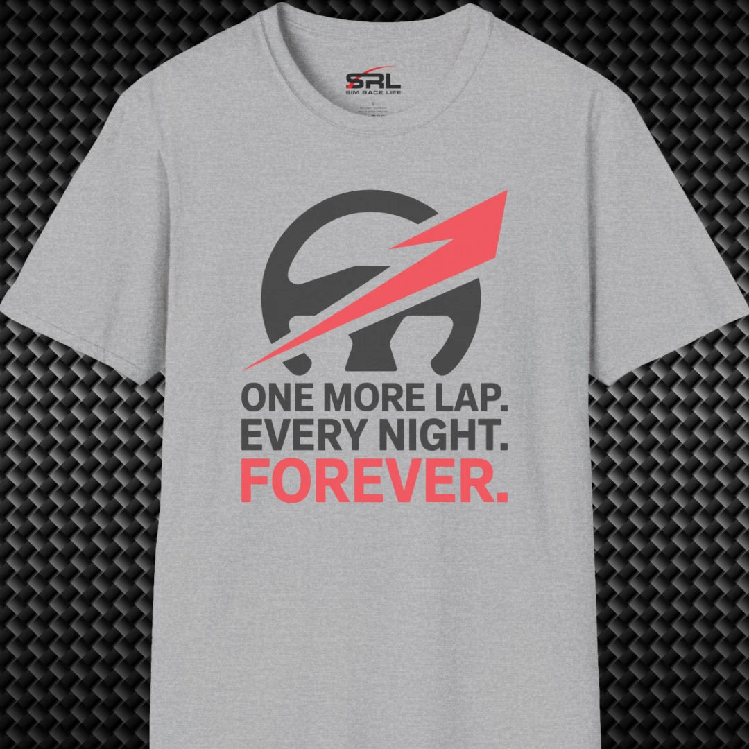 One More Lap Forever T-Shirt
