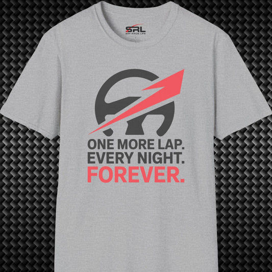 One More Lap Forever T-Shirt