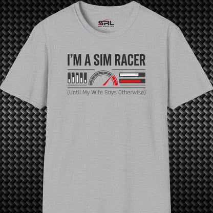 I'm A Sim Racer T-Shirt