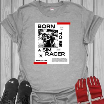 Born To Be A Sim Racer Cover T-Shirt