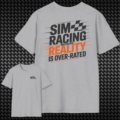 Because Reality Is Over-Rated T-Shirt