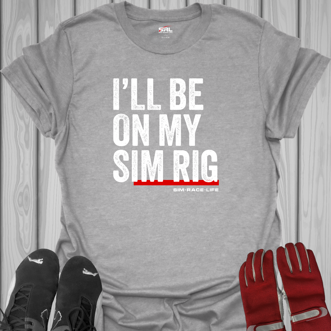 On My Sim Rig T-Shirt