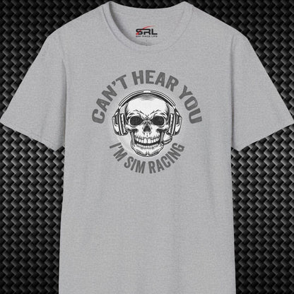 Can't Hear You T-Shirt