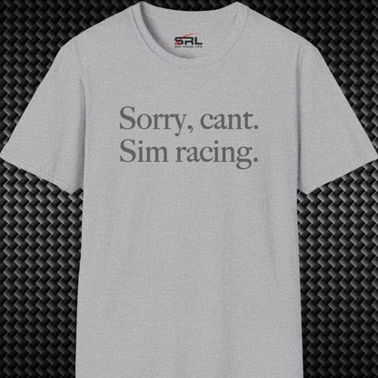 Sorry, Can't T-Shirt