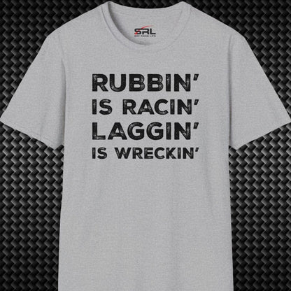 Laggin' Is Wreckin' T-Shirt