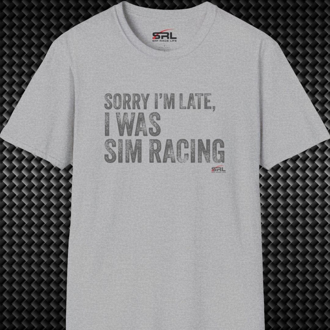 Sorry I'm Late T-Shirt