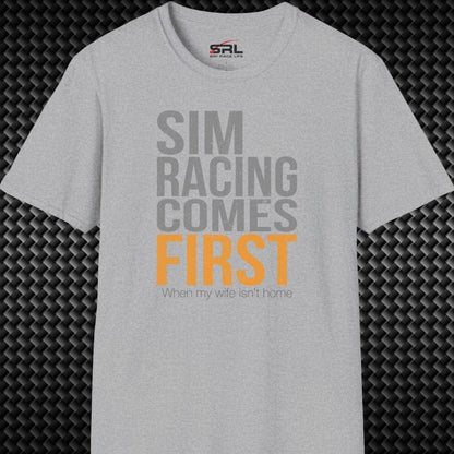 Sim Racing Comes First T-Shirt