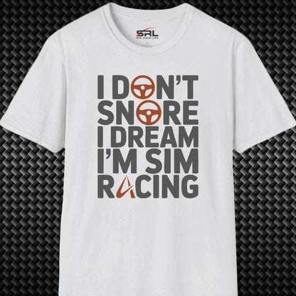 I Don't Snore T-Shirt