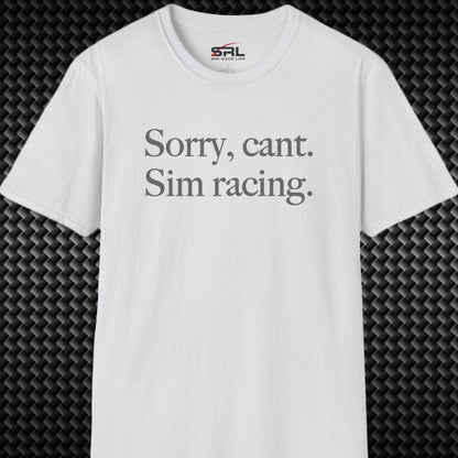 Sorry, Can't T-Shirt