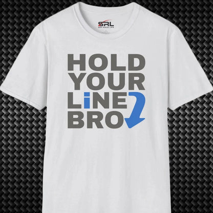 Hold Your Line T-Shirt