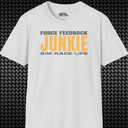 Force Feedback Junkie T-Shirt