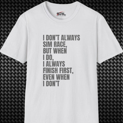 Don't Always Sim Race T-Shirt