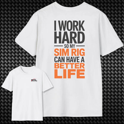 I Work Hard T-Shirt