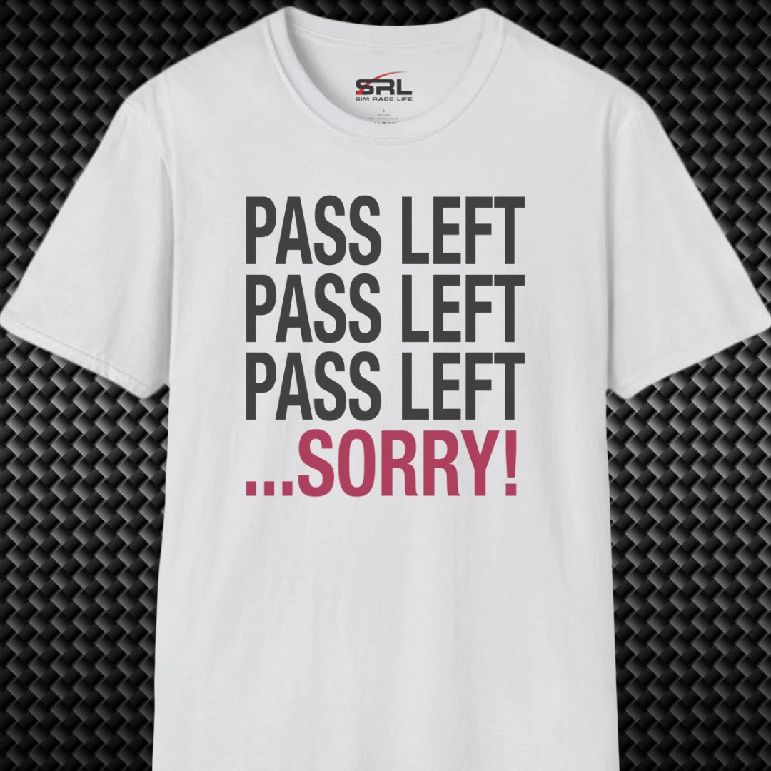 Pass Left Sorry T-Shirt
