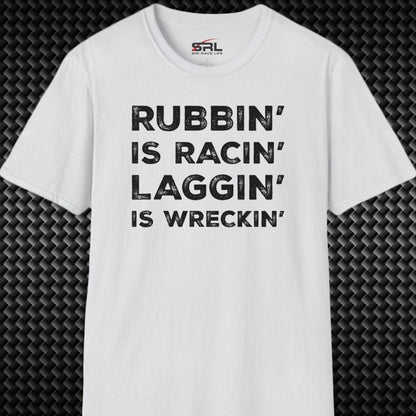 Laggin' Is Wreckin' T-Shirt